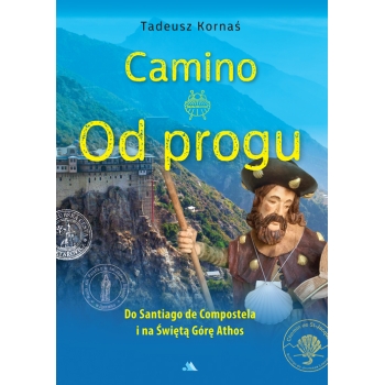 Camino. Od progu – Tadeusz Kornaś